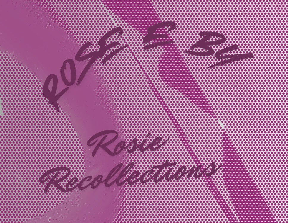 Rosie Recollections 
